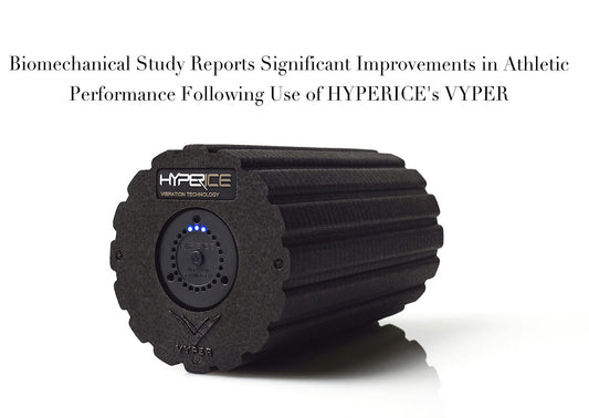 Biomechanical Study Reports Significant Improvements in Athletic Performance Following Use of HYPERICE's VYPER